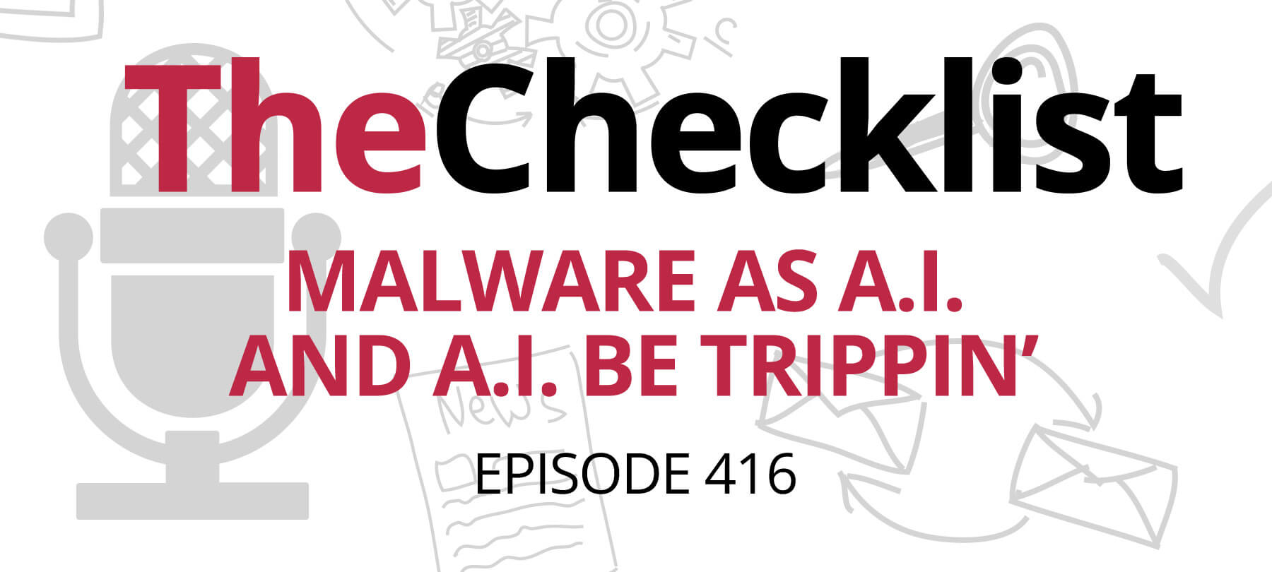 Malware as A.I. and A.I. Be Trippin’